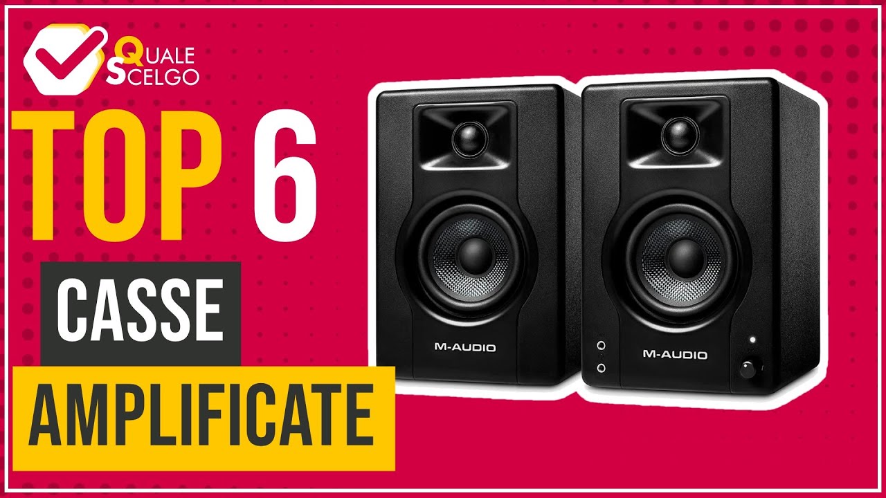 Casse Amplificate - Top 6 - (QualeScelgo)