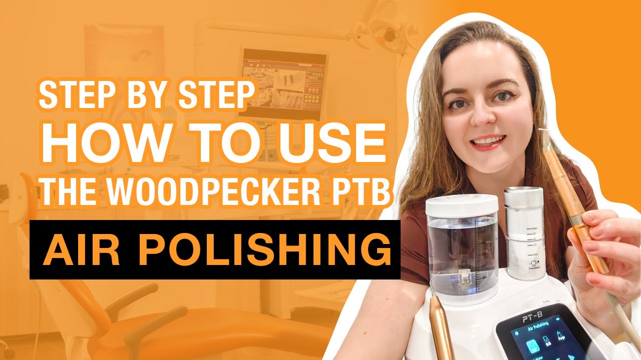 How to use Air Polishing - Woodpecker PTB Air Polisher