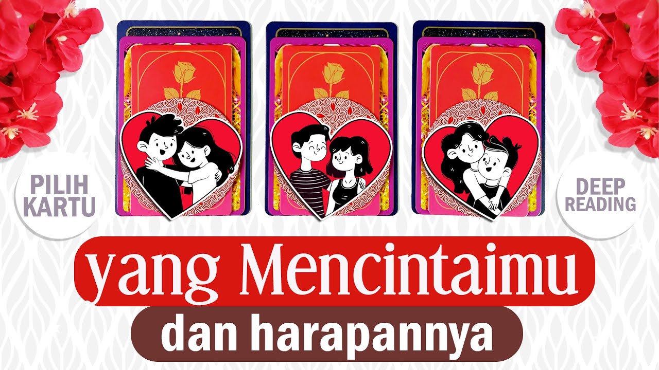 Pilih Kartu 💞 YANG MENCINTAIMU & HARAPANNYA ✨ Tarot Cinta - Tarot Jodoh