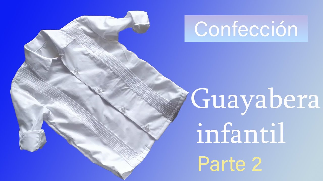 Confección Guayabera Infantil... PARTE 2