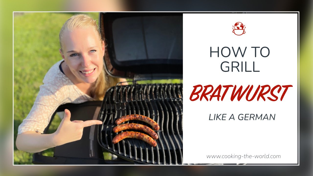Grill Bratwurst Like a Pro at Home - The German Way