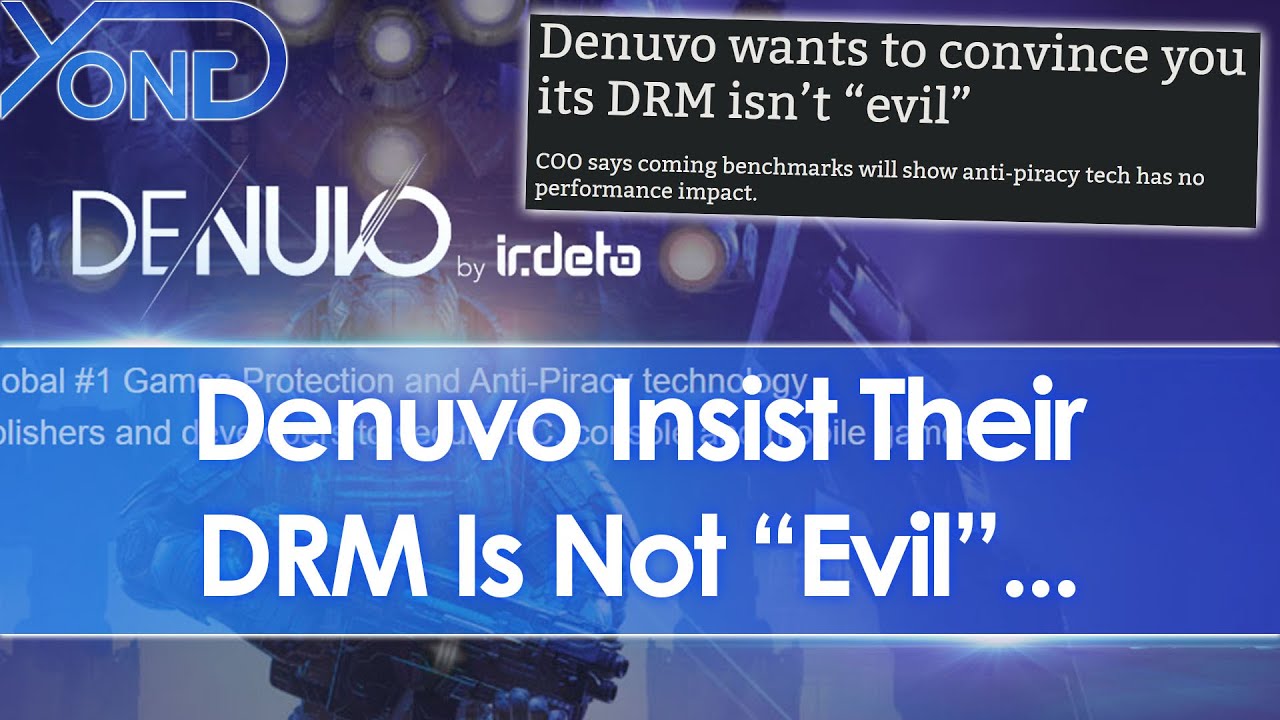 Denuvo Insist Their DRM Isn't Evil & Want To Prove It
