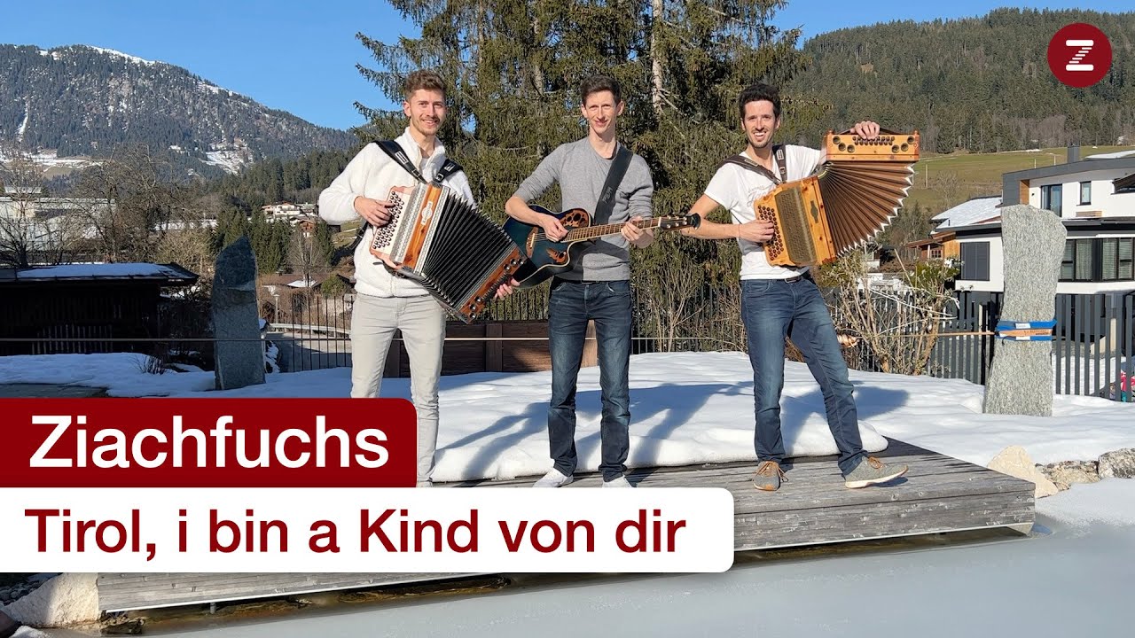 Ziachfuchs - Tirol, i bin a Kind von dir 🥰