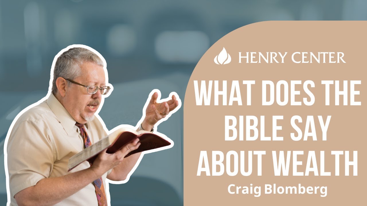 What Does the Bible Say About Wealth | Craig Blomberg