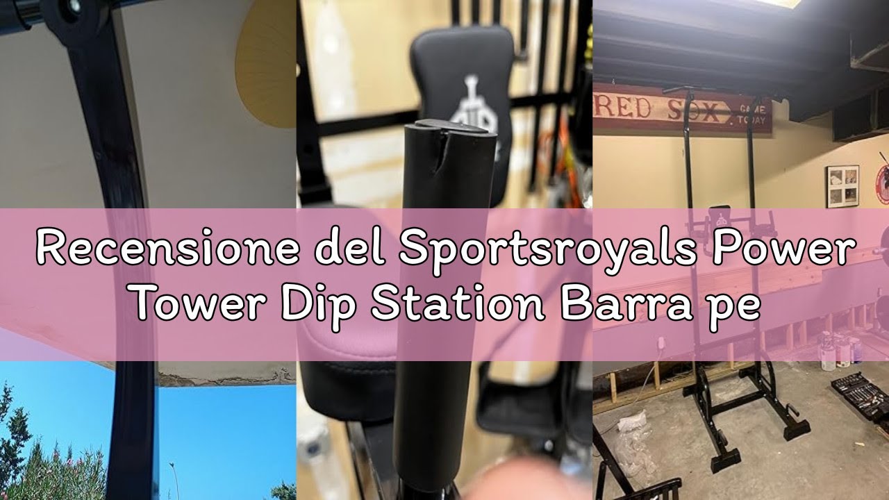 Recensione del Sportsroyals Power Tower Dip Station Barra per trazioni per Palestra a casa, Attrezza