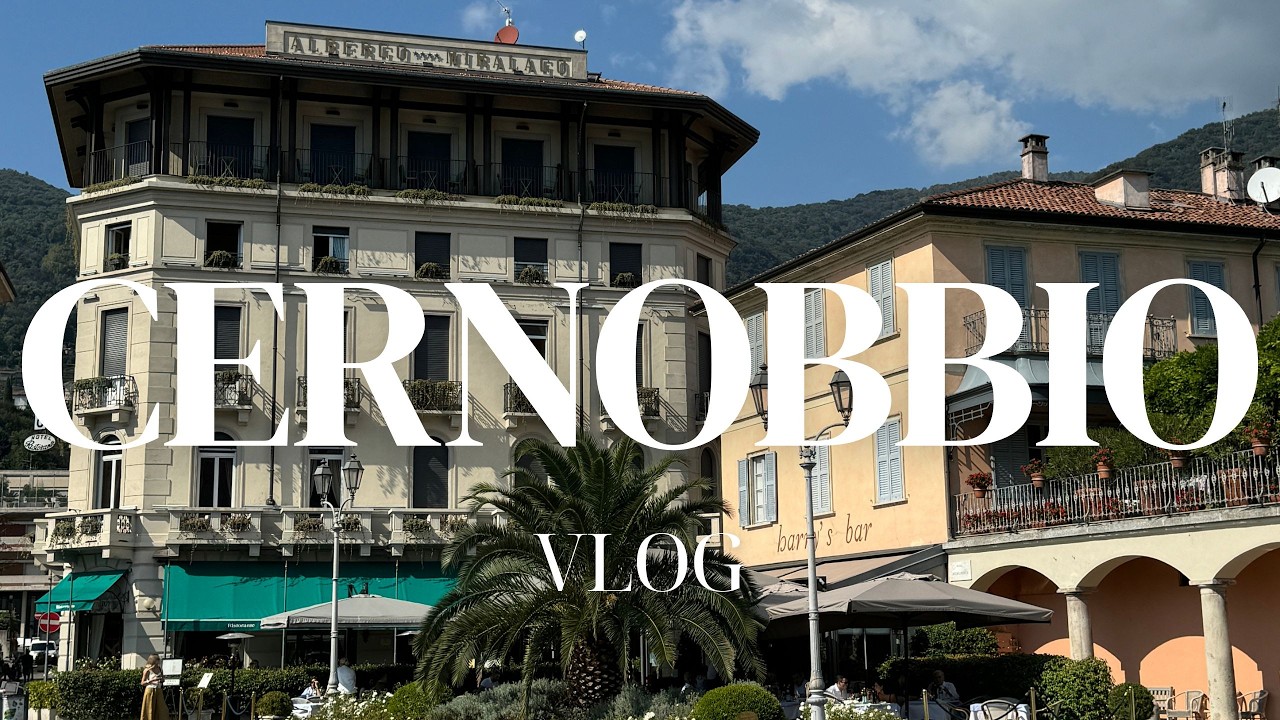 Cernobbio Diaries | Un Weekend di Relax al Lago di Como, Lago Lario (IT) | VLOG