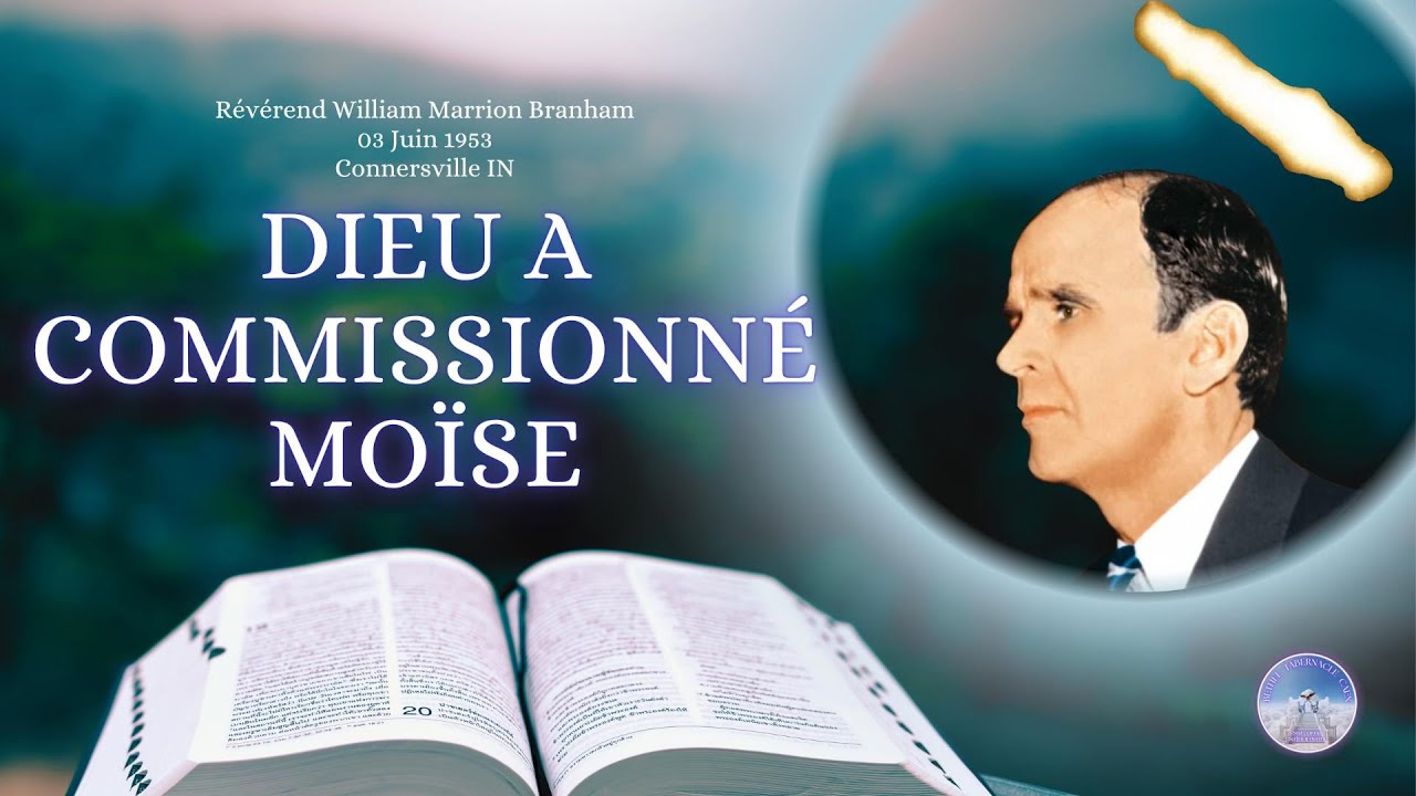 Dieu a commissionné Moïse, Rev. William Marrion Branham, 53-0603 #williammarrionbranham #sermon