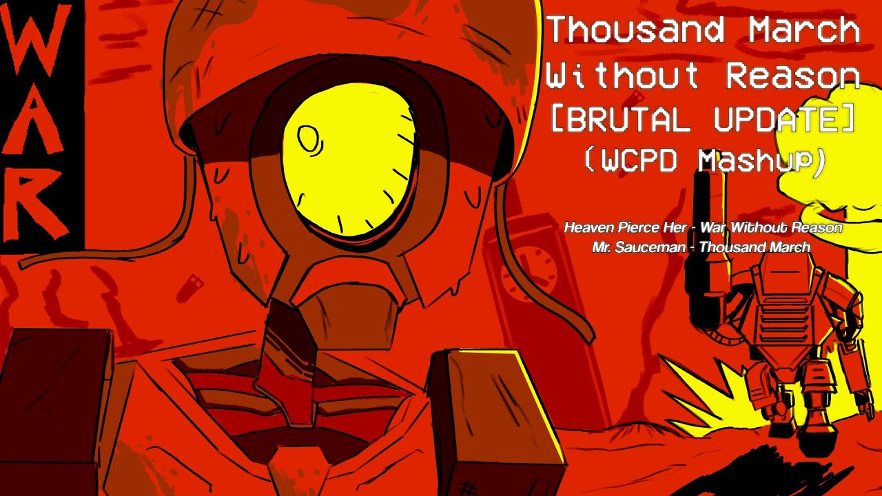 Thousand March Without Reason (BRUTAL UPDATE) [Mashup]