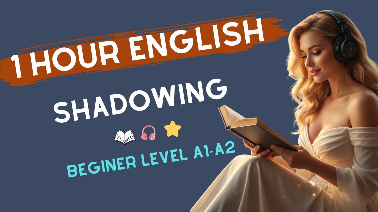 1 Hour Slow English Shadowing | Deep Listening & Daily Speaking Practice for Fluency