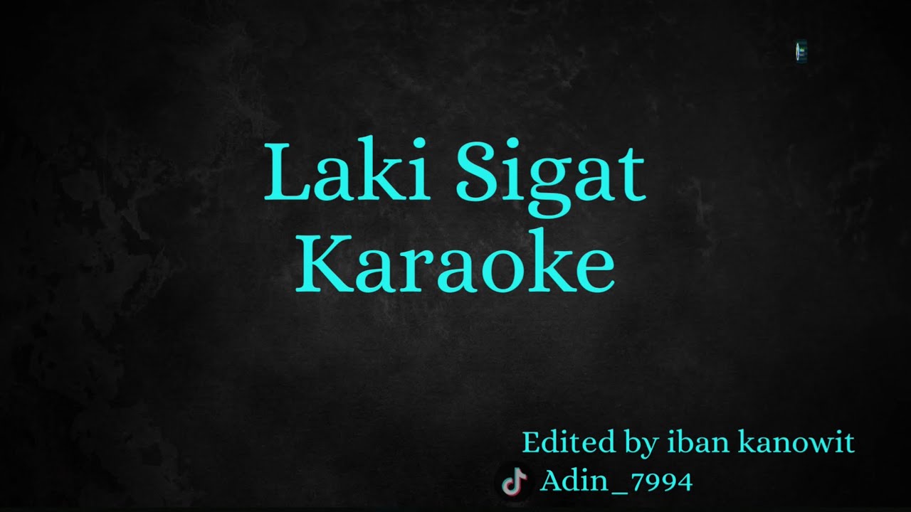 Laki sigat karaoke remix by iban kanowit #lagubaruiban #laguiban #laguiban2025 #lagukaraoke 
