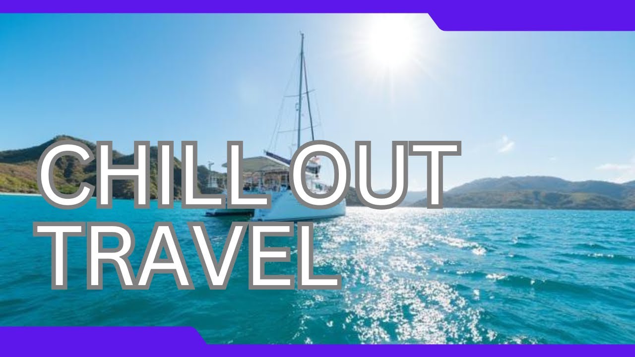    Chill out Music for Travel | 4