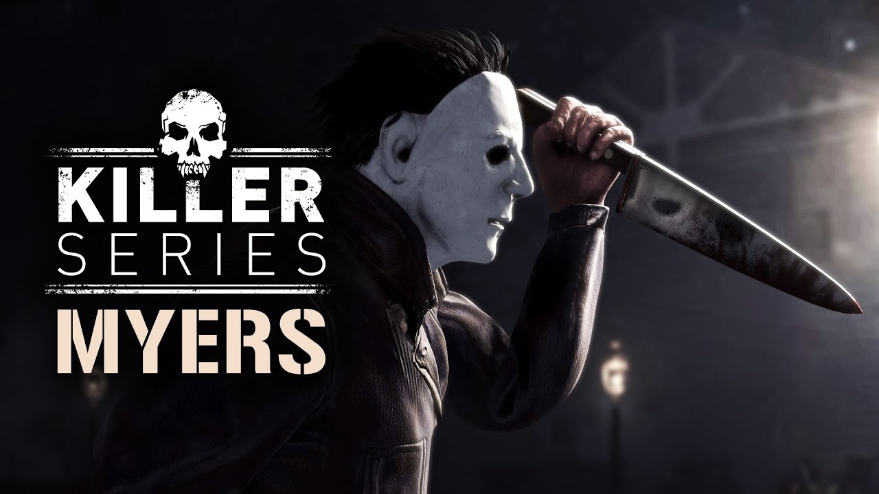 KILLER SERIES : MYERS | DEAD BY DAYLIGHT