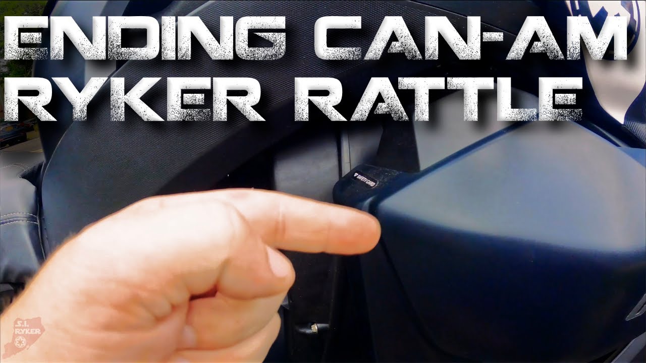 Ending the Can Am Ryker rattle hopefully for good.