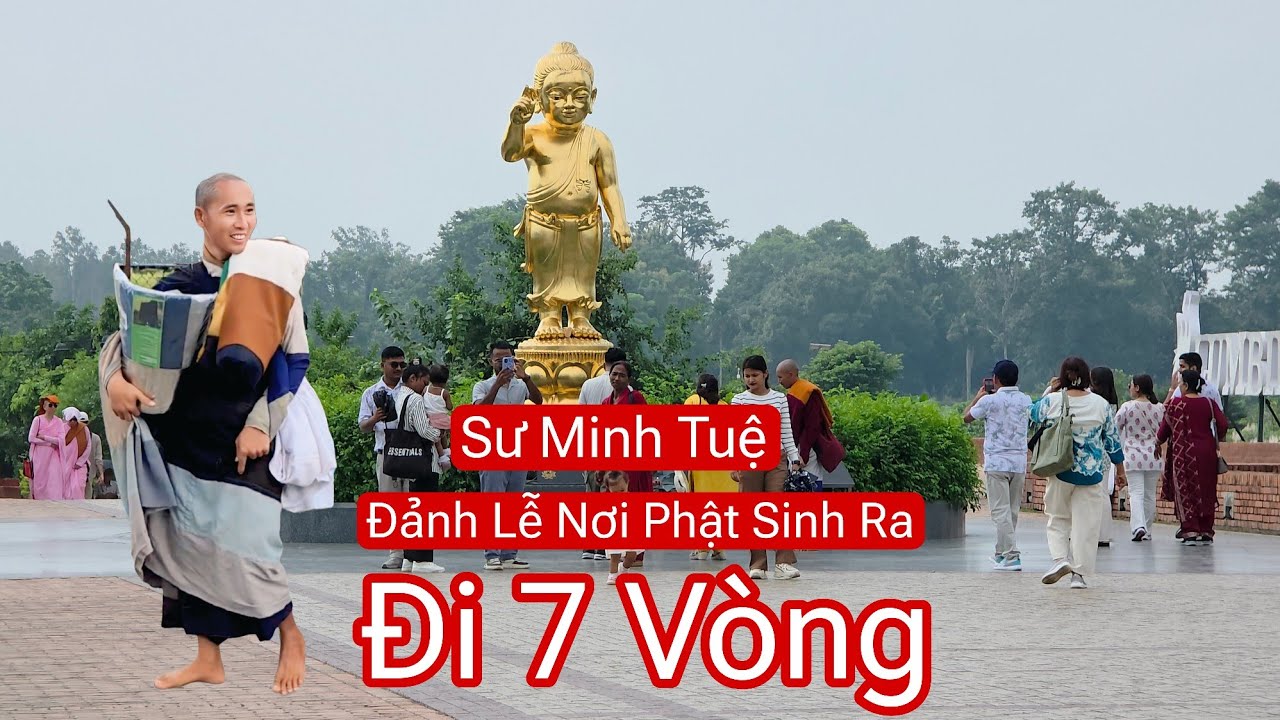 Sư Minh Tuệ đảnh lễ, đi 7 vòng tượng Phật nơi Đức Phật sinh ra Lumbini 29/9/25