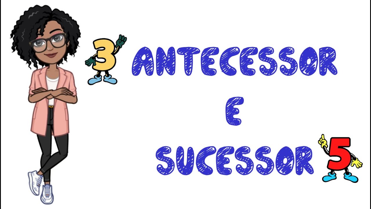 ANTECESSOR E SUCESSOR