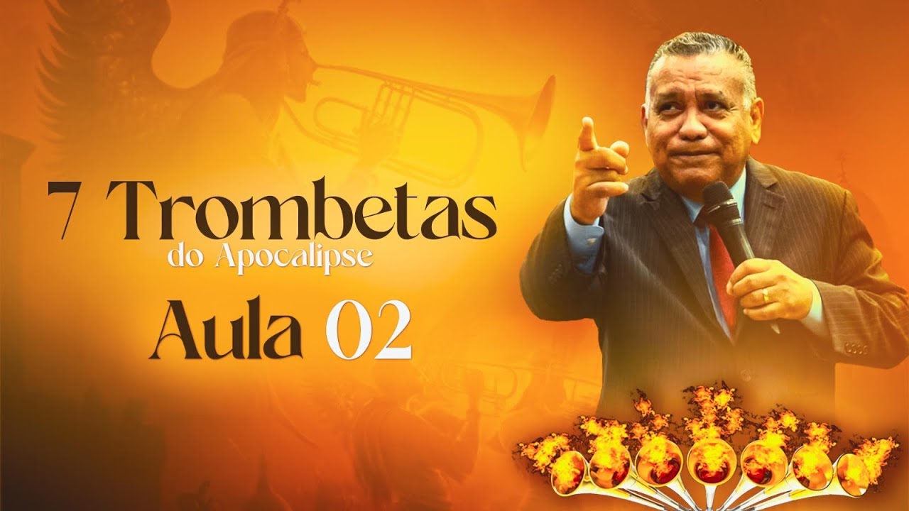 🔴 Aula 2 | As 7 Trombetas de Apocalipse