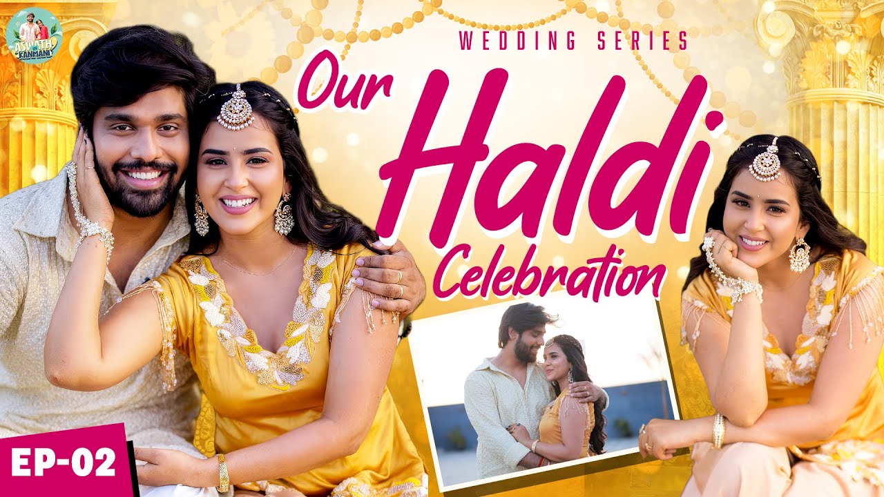 Haldi Celebration la நடந்த சம்பவம் 😱💛 | Wedding Series Episode 02 | AswathinKanmani