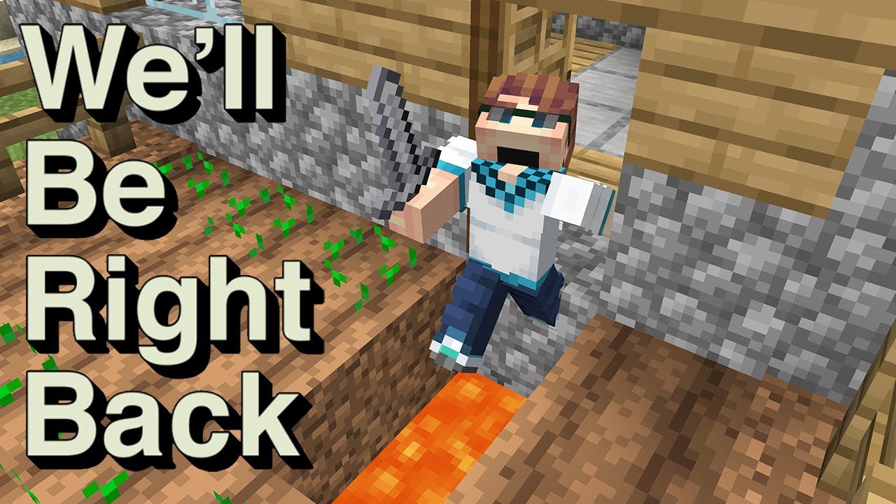 We'll Be Right Back Minecraft: Best friends (God Craft)