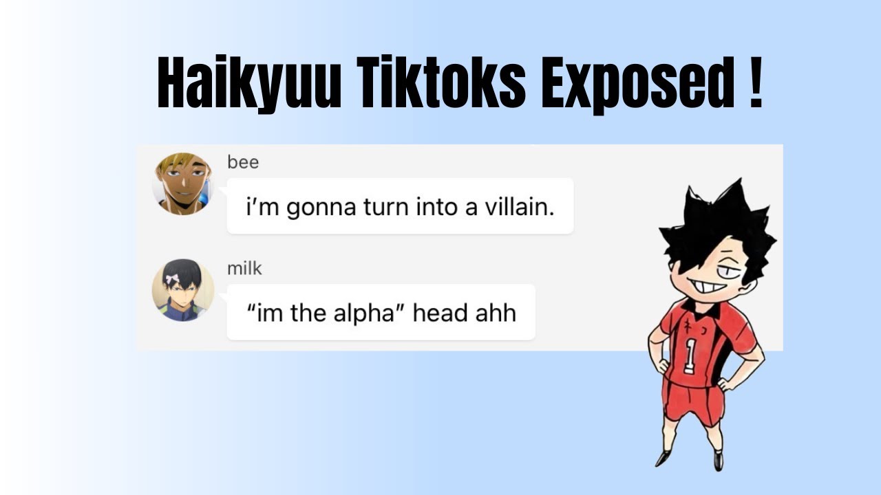 Haikyuu Tiktoks Exposed !