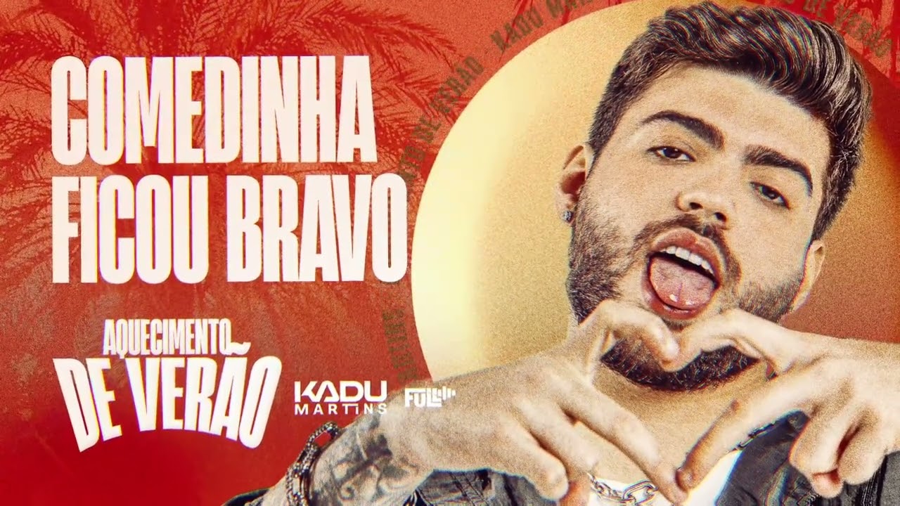 Comedinha Ficou Bravo - Kadu Martins (&Aacute;udio Oficial)