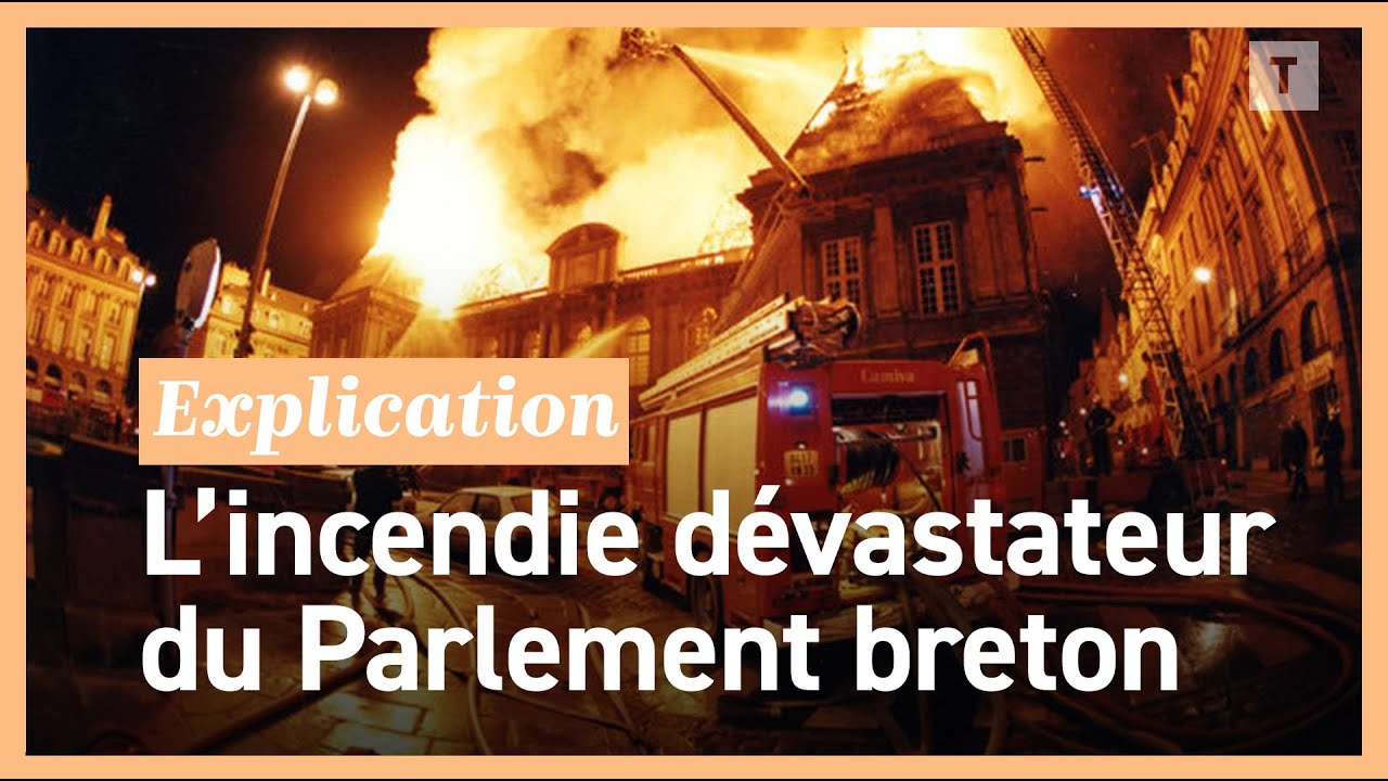 Il y a 30 ans, le Parlement de Bretagne partait en fumée