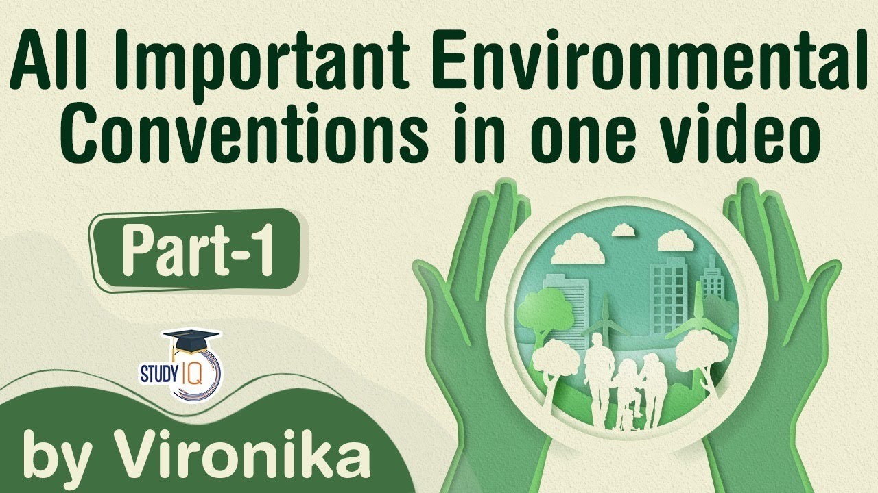 All Important International Environmental Conventions and Protocols from 1971 to 2019 - Set 1