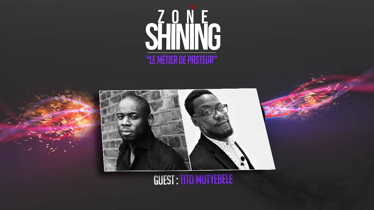Zone Shining - le métier de pasteur | Tito Mutyebele (full episode)