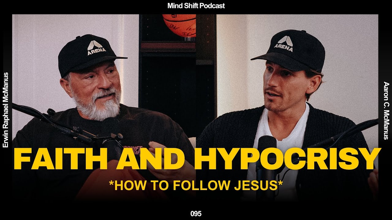 Faith And Hypocrisy: How To Follow Jesus - Mind Shift #095