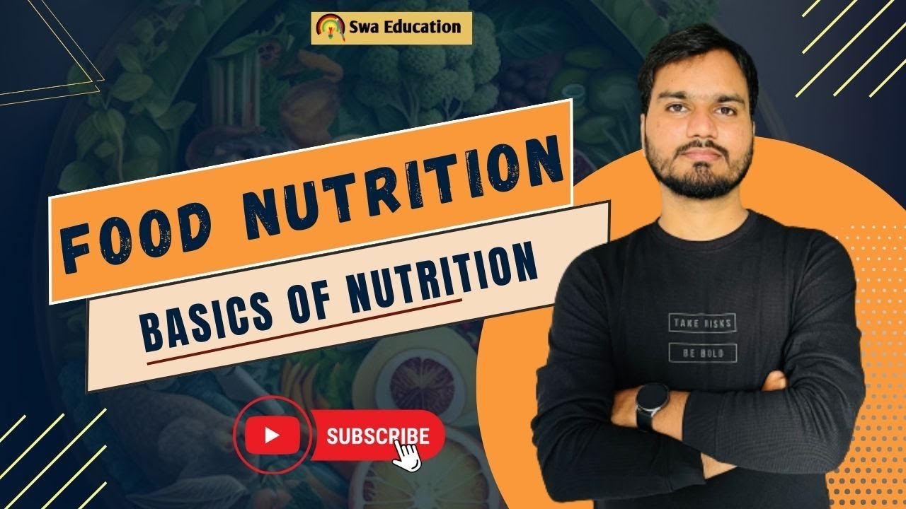 Basics of Food Nutrition| What is Food Nutrition? | FSSAI & FSO Exam @SwaEducation