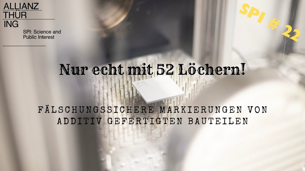 Fälschungssichere Markierungen von additiv gefertigten Bauteilen #spi 22 SecuLaserCode