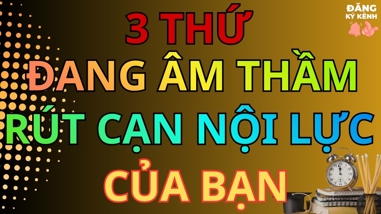 👉 Ba thứ bắt buộc phải sắp xếp lại nếu không muốn nội lực âm thầm suy kiệt-BIMATTHANHCONG