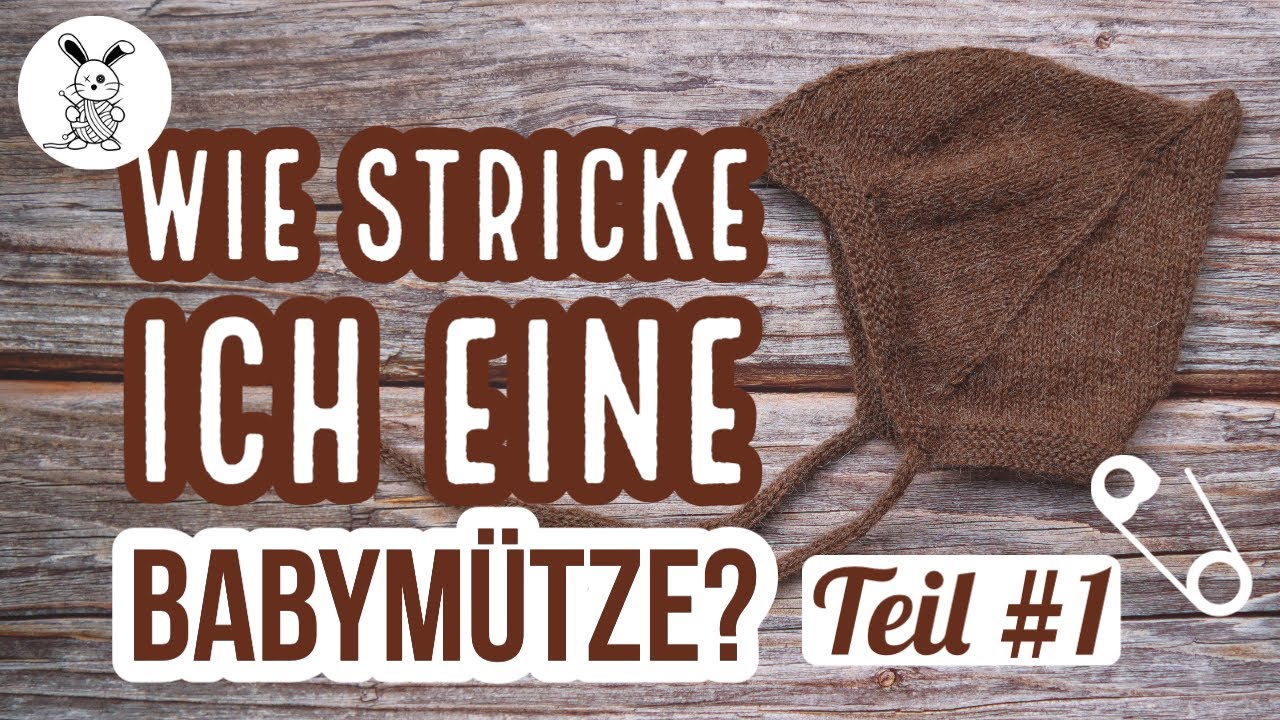 Wie stricke ich eine Babymütze? Teil #1