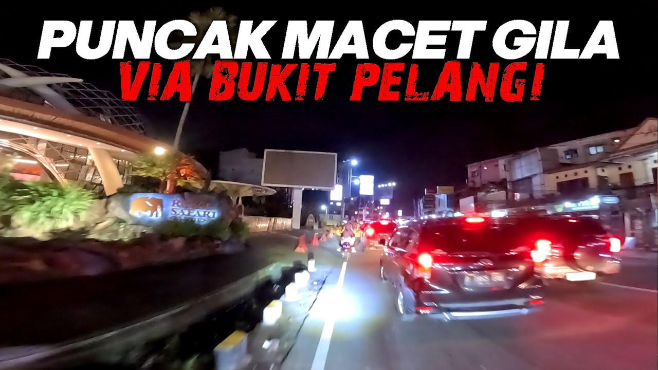 Jalur Aman Puncak Via Bukit Pelangi Tengah Malem Juga Banyak Temennya