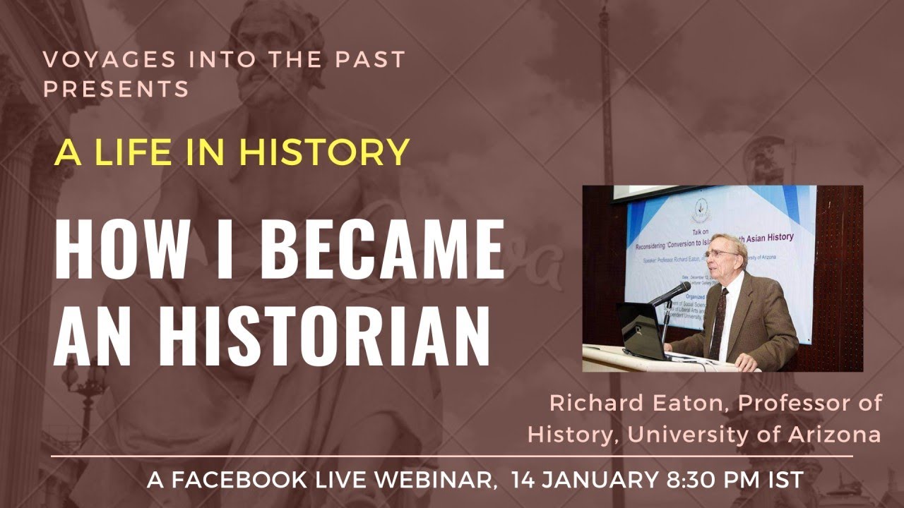 Richard Eaton | How I Became An Historian