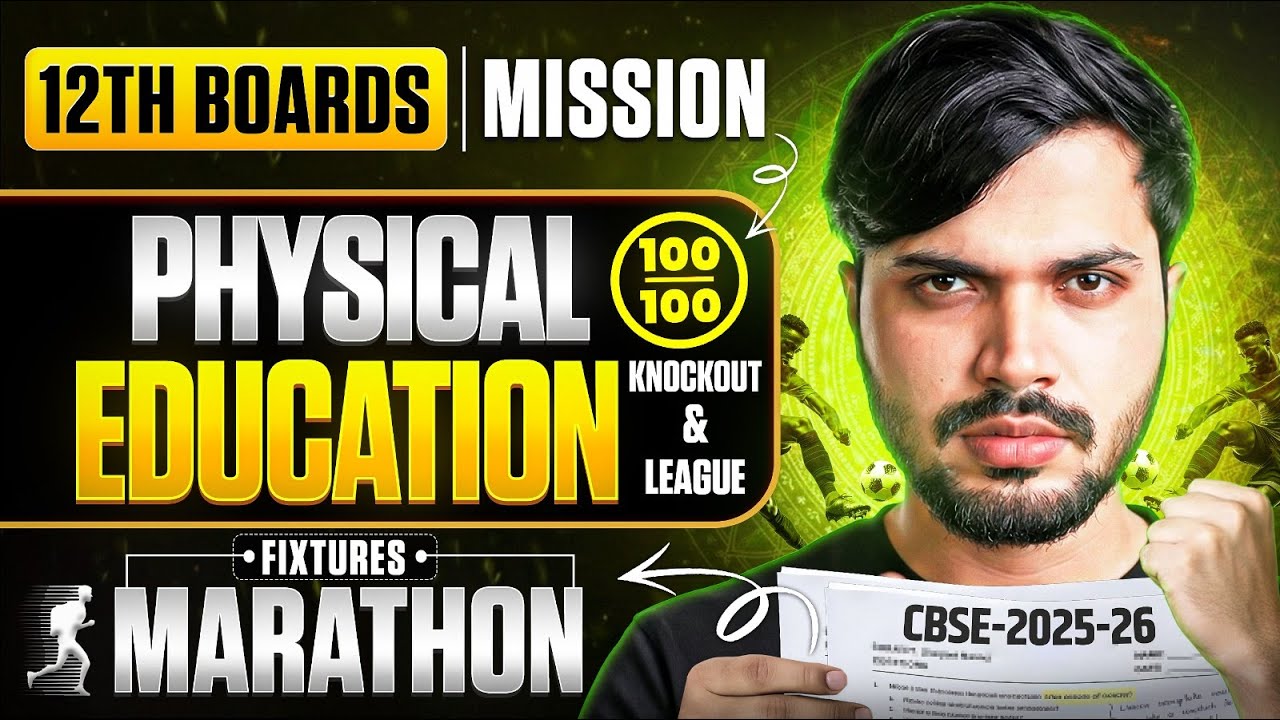 Fixtures Marathon🏆 [Knockout & League] Physical Education Mission 100/100 PE🤯 CBSE 12 Boards 2025-26