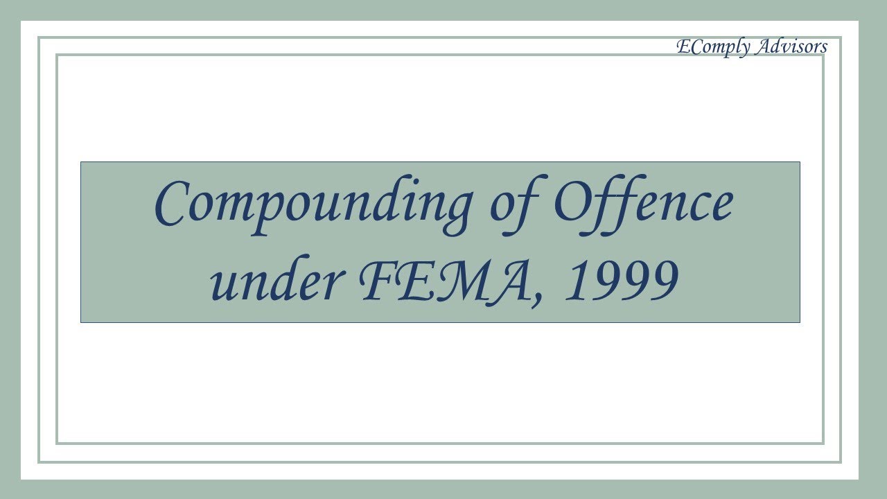 Compounding of Offence under FEMA  | EComply Advisors