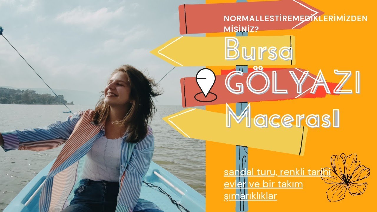 Bursa Gölyazı Macerası vlog
