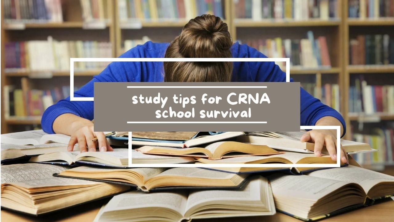 Study Tips for CRNA School | How to Study Smarter, Not Longer as an SRNA