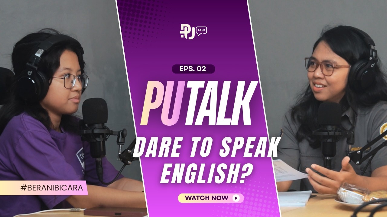 PU TALK Eps.02 | Dare to Speak English? 🎙️🔥 Berani Ngomong Bahasa Inggris di Depan Umum!