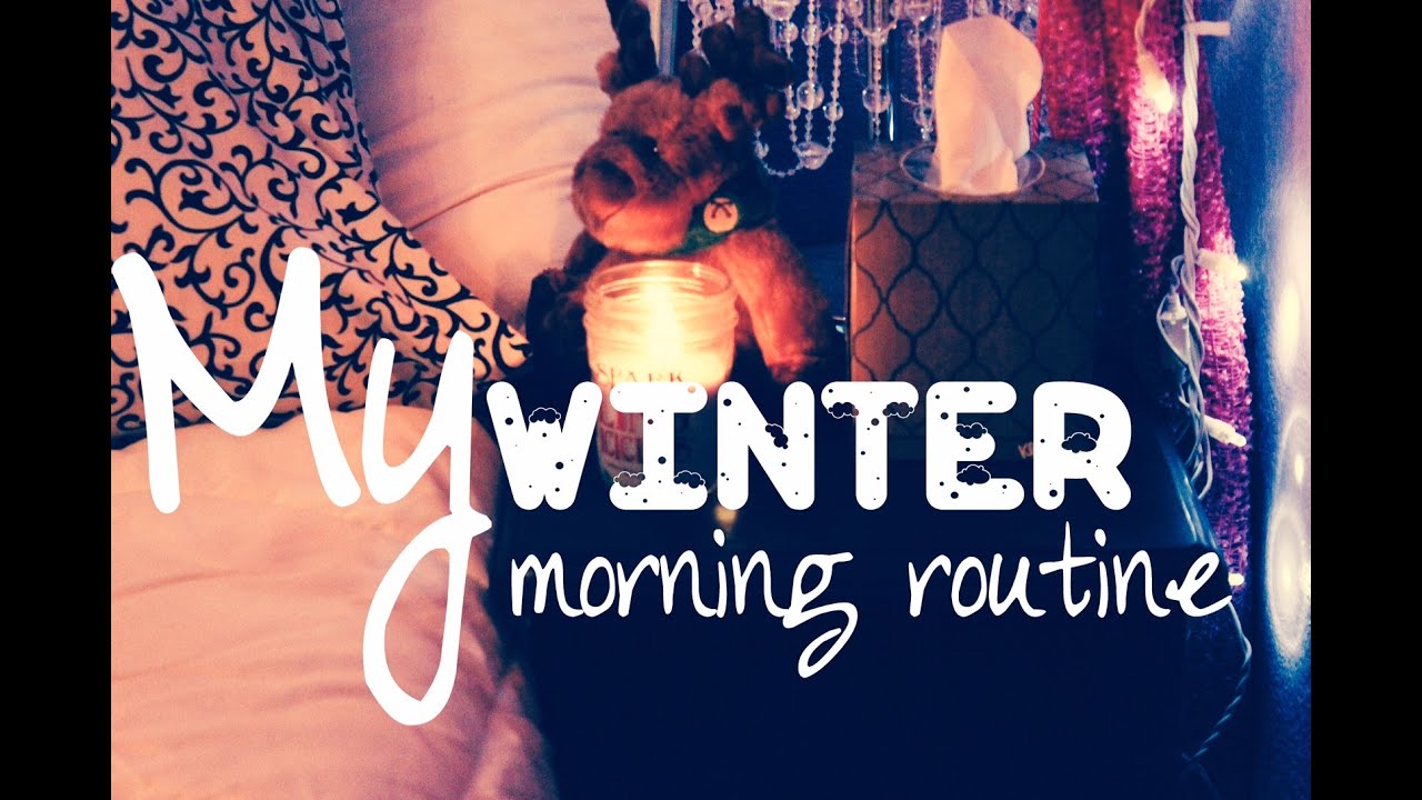 My Winter Morning Routine!