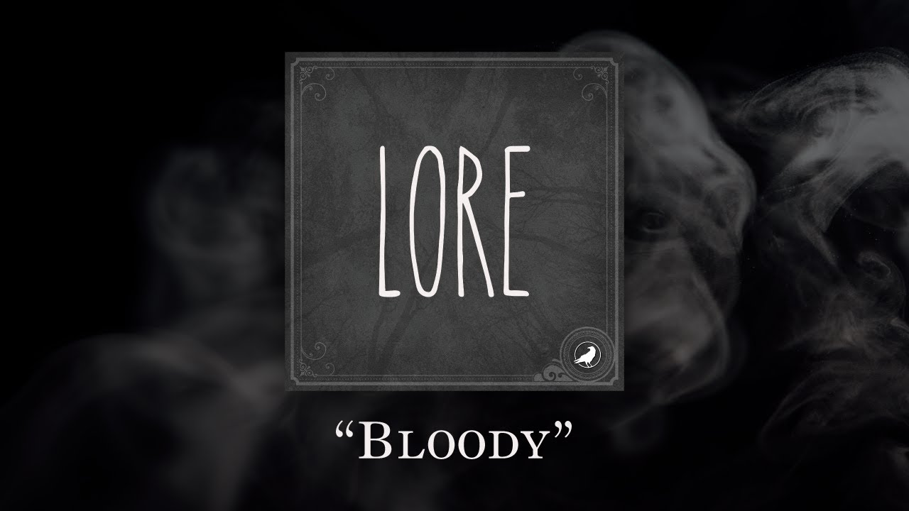 Lore: Bloody