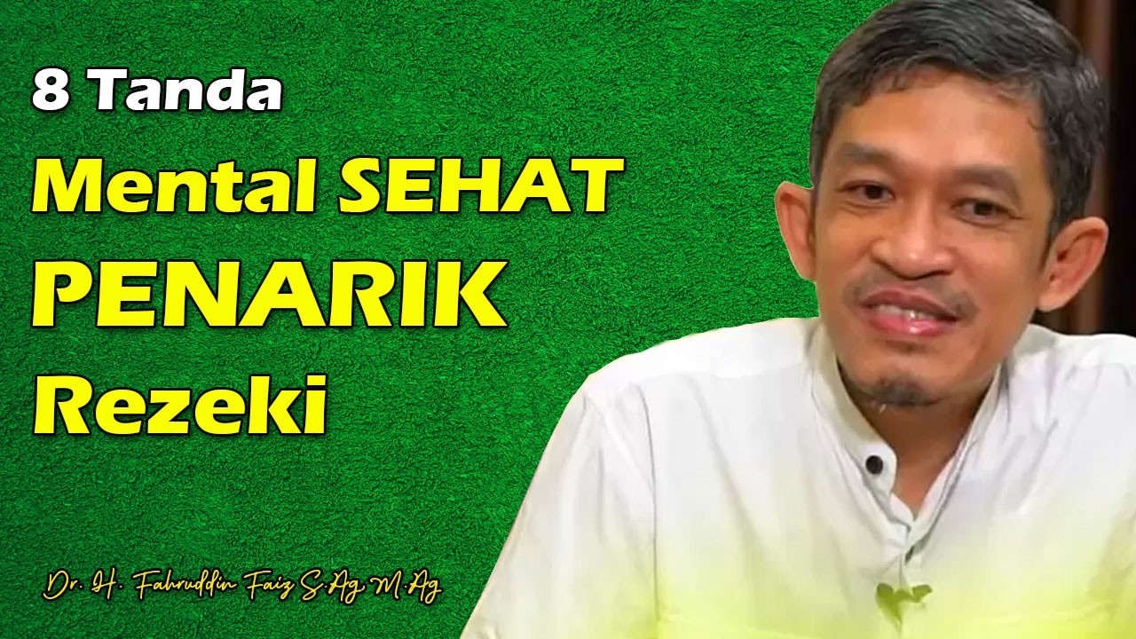 8 Tanda Mental Sehat Penarik Rezeki | Dr. H. Fahruddin Faiz, S.Ag M.Ag | Channel Ngaji Filsafat