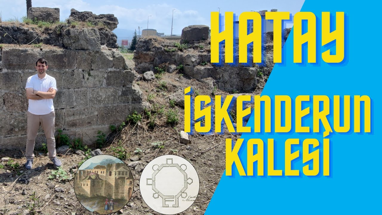Kayıp Muhafız : İskenderun Kalesi - Hatay