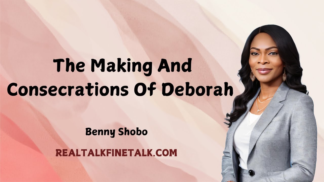 The Making And Consecrations Of Deborah - Benny Shobo