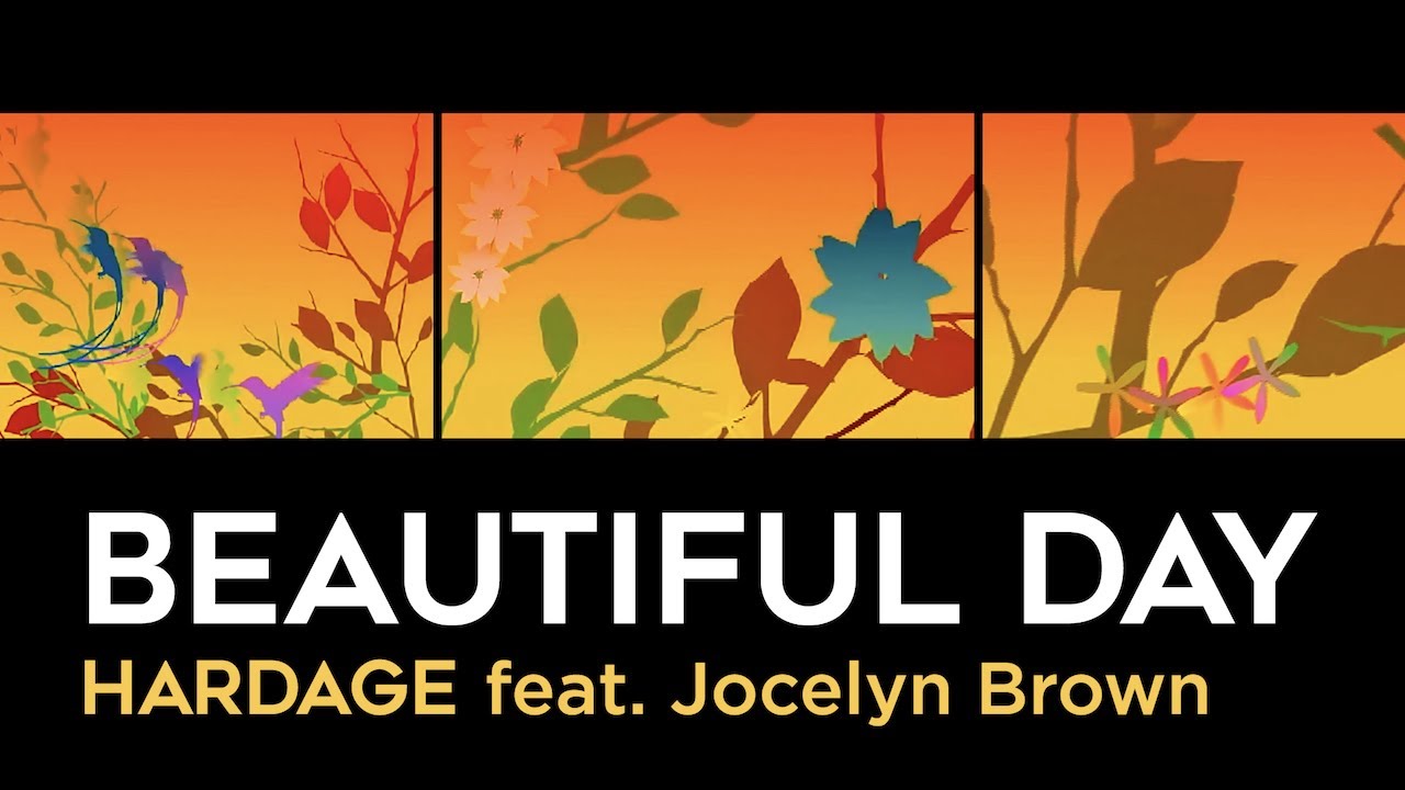 Beautiful Day - Hardage feat. Jocelyn Brown (Official Music Video)