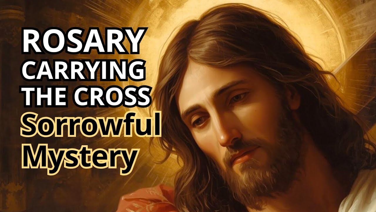 The Carrying of the Cross | Fourth Sorrowful Mystery of the Rosary | Way of the Cross