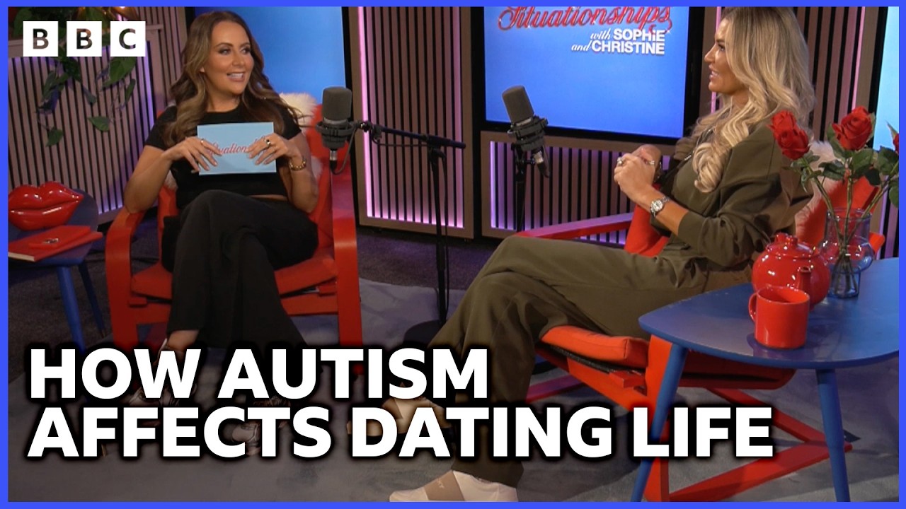 Dating with Autism and Relationship Dilemmas | Situationships with Sophie and Christine