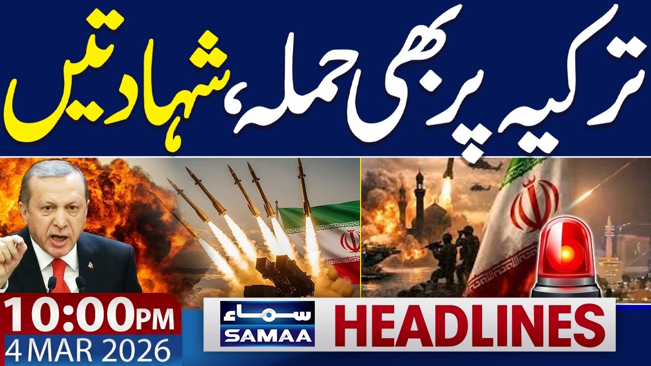 Iran Us War New Live | Iran Attack on Turkey | 10 PM News Headlines | 4 March 2026 | SAMAA TV