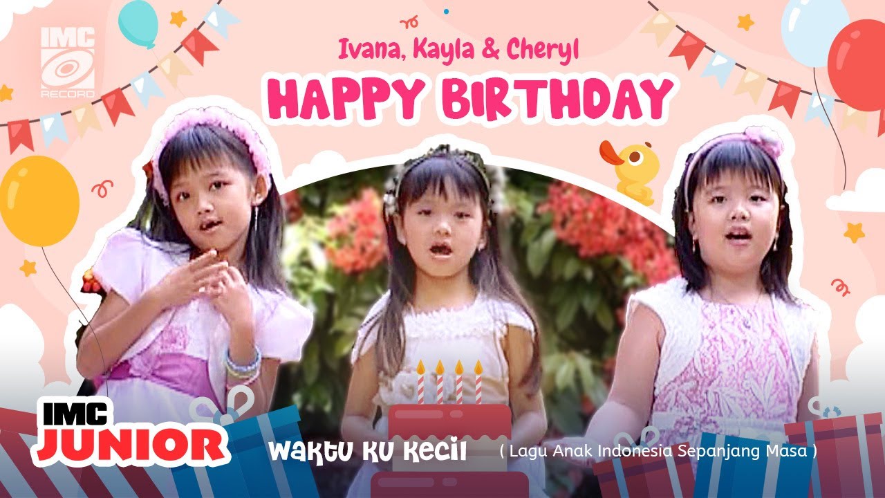 Happy Birthday 🎂 Panjang Umurnya ( Waktu Ku Kecil ) IMC Junior