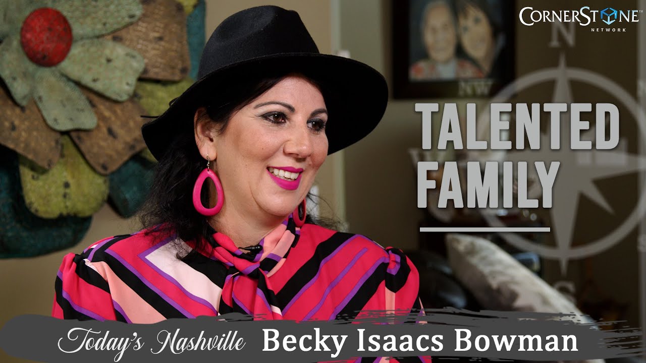 Becky Isaacs Bowman on growing up in a musically gifted family | Today's Nashville